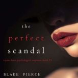 The Perfect Scandal 
, Blake Pierce