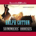 Summers Horses, Ralph Cotton