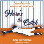 Heres the Catch, Ron Swoboda