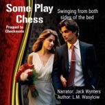 Some Play Chess, L.M. Wasylciw