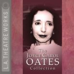 The Joyce Carol Oates Collection, Joyce Carol Oates