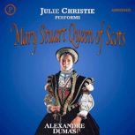 Mary Stuart, Queen of Scots, Alexandre Dumas