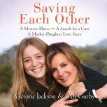 Saving Each Other, Victoria Jackson