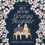 But Hes My Grumpy Neighbor, Annah Conwell