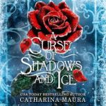 A Curse of Shadows and Ice, Catharina Maura