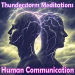 Thunderstorm Meditations  Human Comm..., Hank Wilson