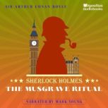The Musgrave Ritual, Sir Arthur Conan Doyle