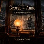 George and Anne, Benjamin Bonk