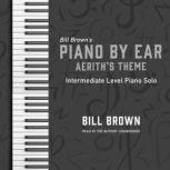Aerith's Theme Intermediate Level Piano Solo, Bill Brown