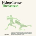 The Season, Helen Garner
