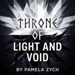 Throne of Light and Void, Pamela Zych