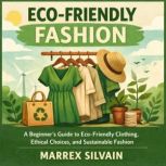 EcoFriendly Fashion, Marrex Silvain