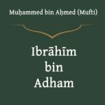 Ibrahim ibn Adham, Mufti Muammed bin Amed