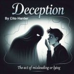 Deception, Cito Harder