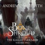 Bone Shroud, Andrew D Meredith
