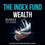 The Index Fund Wealth Builder Bundle,..., Leo Miller