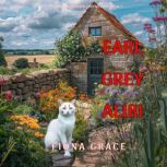 Earl Grey Alibi A Penny Hawthorne Co..., Fiona Grace