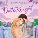 Date Knight, Sam Parks