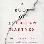 A Book of American Martyrs, Joyce Carol Oates