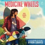 Medicine Wheels, Byron Graves