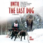 Until The Last Dog, Rob Downey