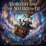 Dorothy and the Wizard in Oz, L. Frank Baum
