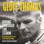 Riding Through The Storm, Geoff Thomas
