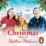 Christmas With The Wartime Midwives, Daisy Styles