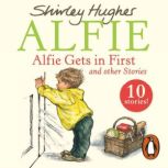 Alfie Gets in First and Other Stories..., Shirley Hughes