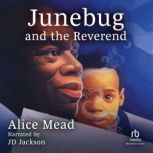 Junebug and the Reverend, Alice Mead