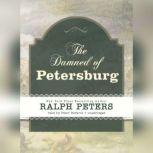 The Damned of Petersburg, Ralph Peters