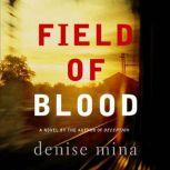 Field of Blood, Denise Mina