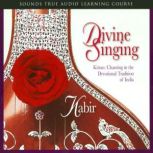 Divine Singing, Chaitanya Kabir