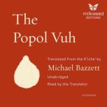 The Popol Vuh, Michael Bazzett