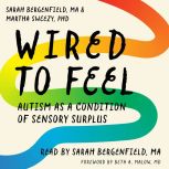 Wired to Feel, Beth A. Malow