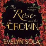 The Rose and the Crown, Evelyn Sola