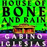 House of Bone and Rain, Gabino Iglesias