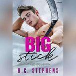 Big Stick, R.C. Stephens