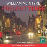 Present Tense, Wiliam McIntyre