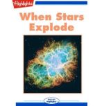 When Stars Explode, Ken Croswell, Ph.D.
