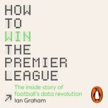 How to Win the Premier League, Ian Graham