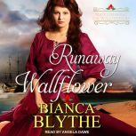 Runaway Wallflower, Bianca Blythe