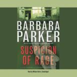 Suspicion of Rage, Barbara Parker