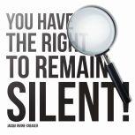 You Have The Right To Remain Silent, Jacqui Irvine-Creaser