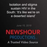 Isolation and stigma sustain HIV in t..., PBS NewsHour