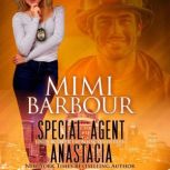 Special Agent Anastacia, Mimi Barbour