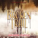 Broken Trail, Amanda Casile