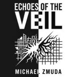 Echoes of the Veil, Michael Zmuda