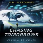 Chasing Tomorrows 15Book SciFi Box..., Craig A. Falconer
