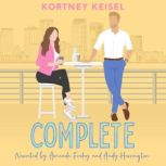 Complete, Kortney Keisel
